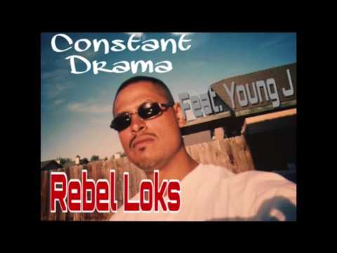 Constant Drama   Rebel Loks feat. Young J
