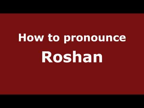 How to Pronounce Roshan - PronounceNames.com