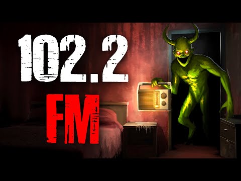 "102.2 FM" Creepypasta