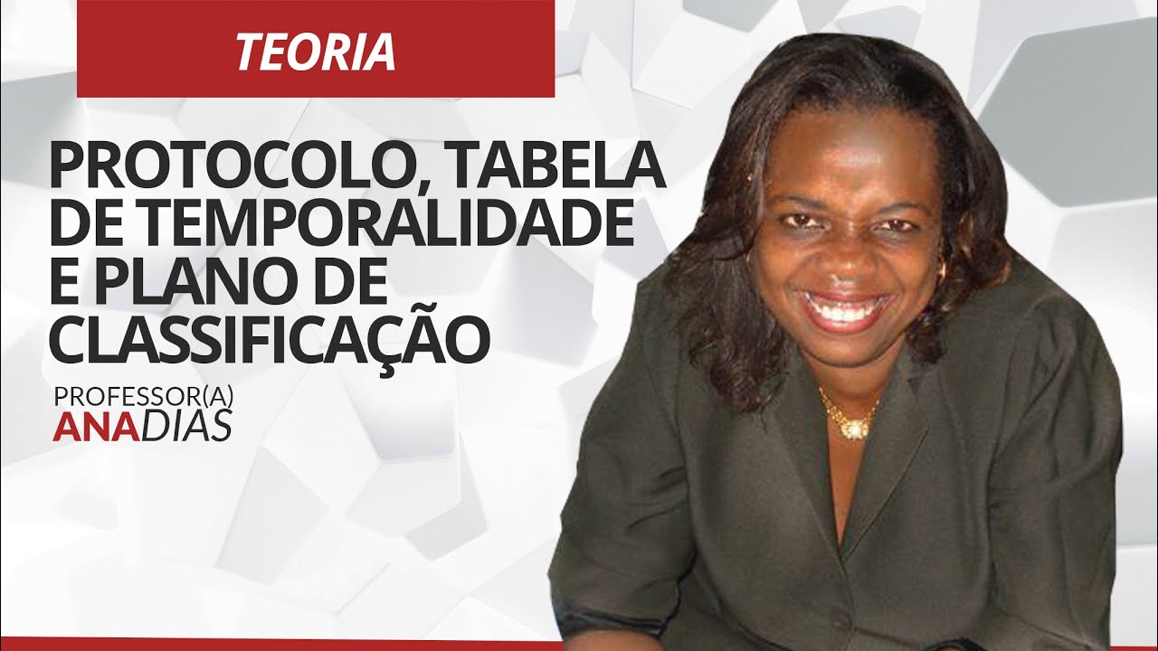 Dica: Administração Pública - Protocolo, tabela de temporalidade e plano de classificação