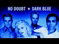 No Doubt - Dark Blue (Lyrics)