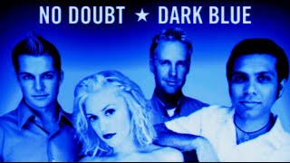 No Doubt - Dark Blue (Lyrics)