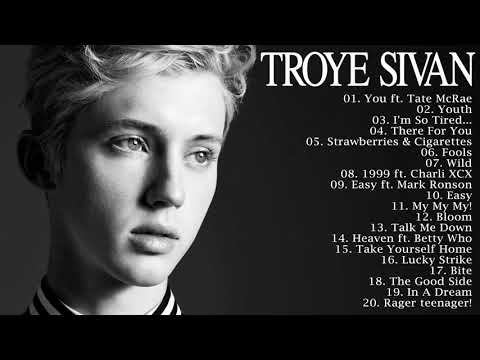TroyeSivan Greatest Hits Playlist - Best Songs Of TroyeSivan Full Album 2021
