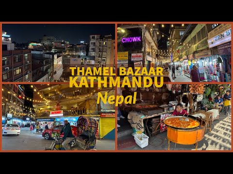 Thamel Bazar Kathmandu - Food, Shopping & Much More - Kathmandu Nepal 2025