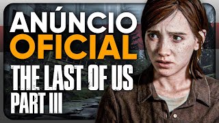 THE LAST OF US PARTE 3 OFICIALMENTE CONFIRMADO