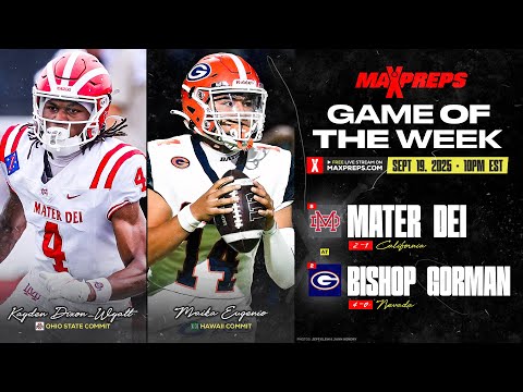 No. 2 Bishop Gorman (NV) vs. No. 8 Mater Dei (CA)  |  MaxPreps Game of the Week