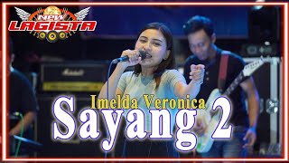 Download lagu SAYANG 2 - Imelda Veronica | NEW LAGISTA Terbaru | Kendang CAK MALIK mp3