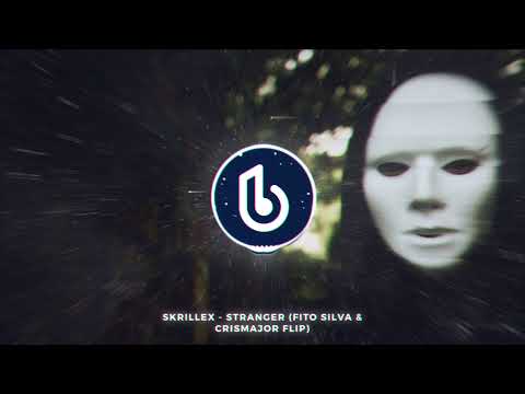 Skrillex - Stranger (Fito Silva & CrisMajor Flip)