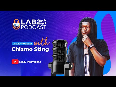 Episode 09 | A Conversation with Chizmo Sting | MUSIC, LIFESTYLE, AND IMPACT | LAB20 Podcast