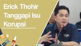 Disebut Diperiksa Polisi Terkait Korupsi Asian Games 2018, Erick Thohir Beri Tanggapan