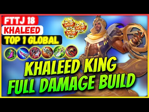Khaleed King Full Damage Build [ Top 1 Global Khaleed ] fttj 188 - Mobile Legends Gameplay