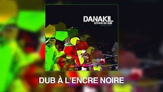 Danakil - Dub à l'encre noir