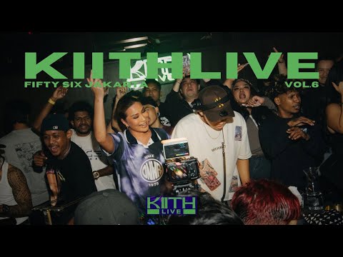 KIITH LIVE Vol.6 at Fifty Six Jakarta