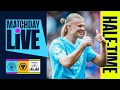 HAALAND HAT-TRICK BEFORE HALF-TIME! Matchday Live! Man City 3-0 Wolves | Premier League