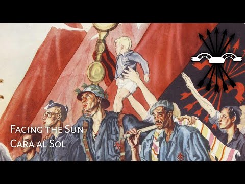 Falangist Anthem : Cara al Sol - Facing the Sun