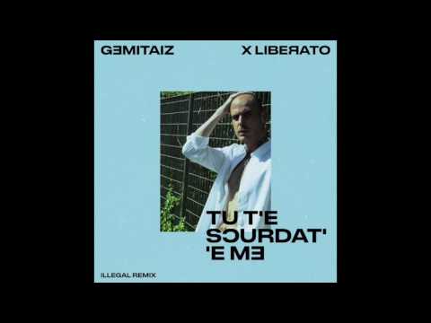 GEMITAIZ X LIBERATO - TU T'E SCURDAT' 'E ME (ILLEGAL RMX)