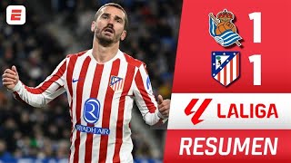 ATLÉTICO DE MADRID EMPATA vs REAL SOCIEDAD y DEJA DUDAS previo a SUPERCOPA vs REAL MADRID | La Liga