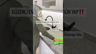 DÜZENLİ EV İÇİN BUNU HER GÜN YAP #hype #temizlikvlog #keşfet #pratikta