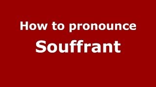 How to pronounce Souffrant