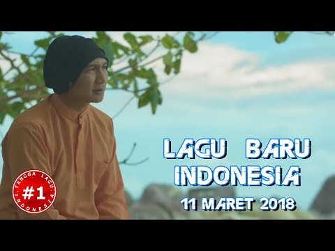 LAGU BARU INDONESIA (11 MARET 2018)