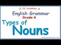 Nouns, Types of Nouns Grade 6, Types of Nouns for class 6, Types of nouns for Std 6, Kinds of Nouns
