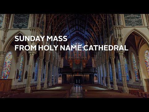 Sunday Mass in English from Holy Name Cathedral - 5/9/2021