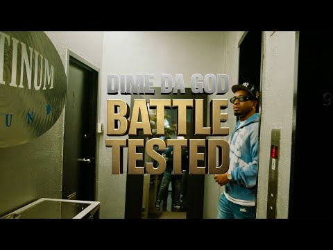 Dime Da God - Battle Tested (Dir. By Kapomob Films)