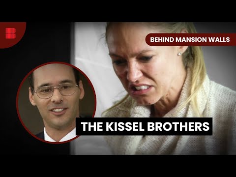 Kissel Brothers' Secrets - Behind Mansion Walls - S02 EP08 - True Crime