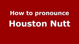 How to pronounce Houston Nutt