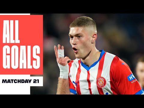 ALL GOALS Matchday 21 LALIGA EA SPORTS