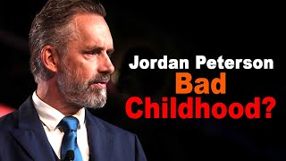 Jordan Peterson: How to Overcome Bad Childhood Experiences