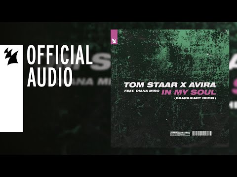 Tom Staar x AVIRA feat. Diana Miro - In My Soul (Brainheart Remix)