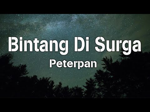 Peterpan - Bintang Disurga (lirik)