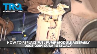 How to Replace Fuel Pump Module Assembly 2005-2009 Subaru Legacy
