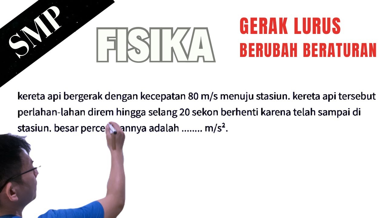 kereta api bergerak dengan kecepatan 80 m/s menuju stasiun. kereta api tersebut perlahan-lahan direm