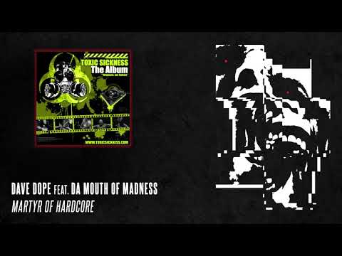 Dave Dope feat. Da Mouth of Madness - Martyr of Hardcore