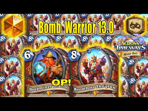 Bomb Warrior Deck 13.0 Is Back in 2026 Stronger Than Before Across the Timeways Mini-Set Hearthstone
