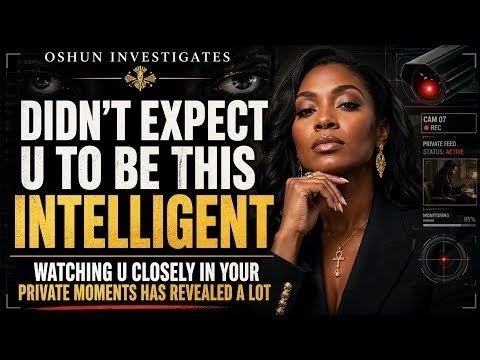 DIDN'T EXPECT U TO BE THIS INTELLIGENT WATCHING U CLOSELY IN YOUR PRIVATE MOMENTS HAS REVEALED ALOT
