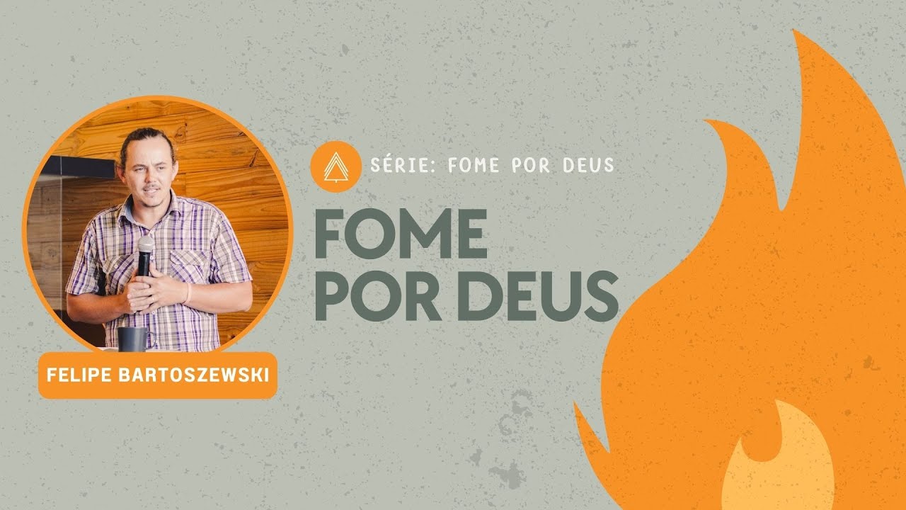 Fome por Deus - Felipe Bartoszewski (Série: Fome por Deus)