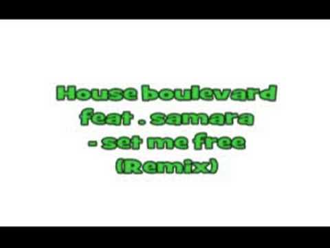 House Boulevard feat. Samara - Set Me Free