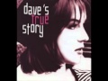 Dave's True Story - Sex Without Bodies 