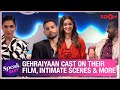 Deepika, Ananya, Siddhant & Shakun on their film Gehraiyaan, bond, controversial intimate scenes