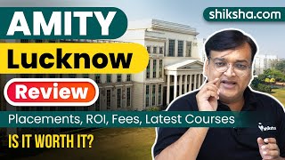 Amity University Lucknow Review : Courses Fees Pla