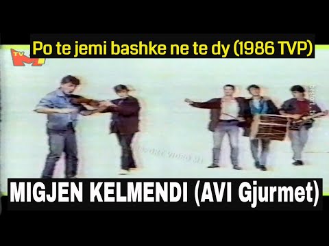 AVI GJURMET Migjen Kelmendi - Po te jemi bashke ne te dy (1986 TVP)
