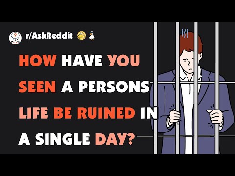 How to ruin a life in a matter of seconds