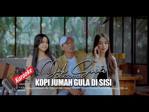 Dek Soma - Kopi Jumah Gula Di Sisi (Karaoke)