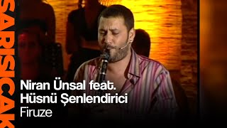 Niran Ünsal feat. Hüsnü Şenlendirici - Firuze (Sarı Sıcak)