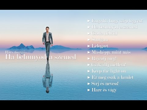 Rácz Gergő - Ha behunyod a szemed (Teljes album)