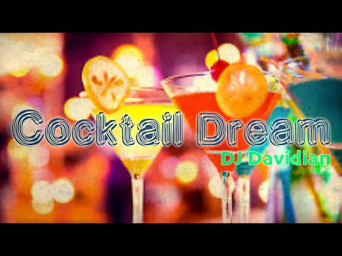 DJ Davidian - Cocktail Dream (DJ Set)