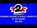 Danger Mouse Black Thought Ft MF DOOM Belize Karaoke Instrumental T2K